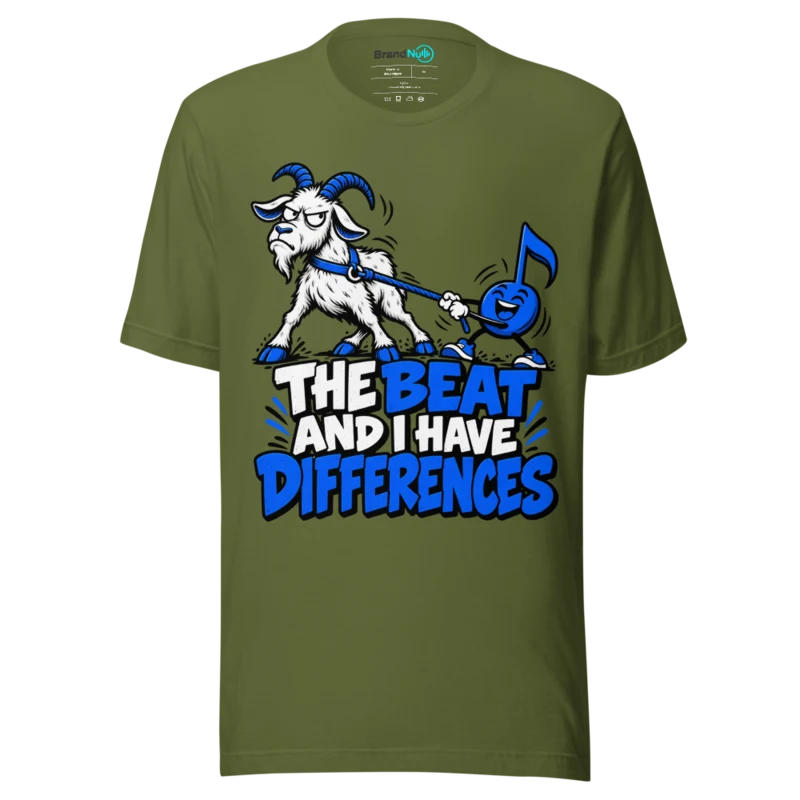 THE BEAT AND I HAVE DIFFERENCES T Shirt - Olive