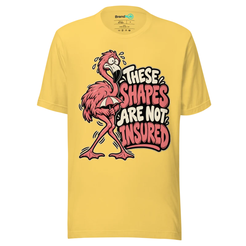 THESE SHAPES ARE NOT INSURED T Shirt - Yellow