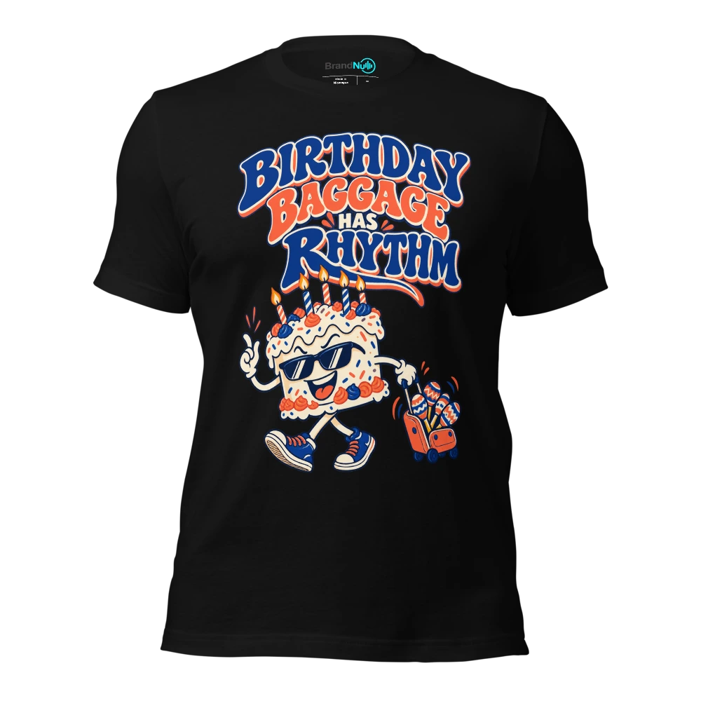 BIRTHDAY BAGGAGE HAS RHYTHM T Shirt Black Front