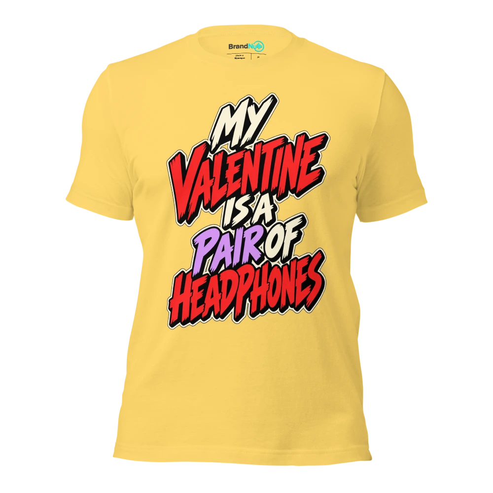 MY VALENTINE IS A PAIR OF HEADPHONES T Shirt Yellow Front
