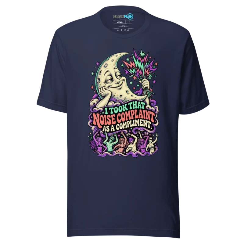 BrandNu I Took That Noise Complaint As A Compliment T-Shirt - Navy - Front