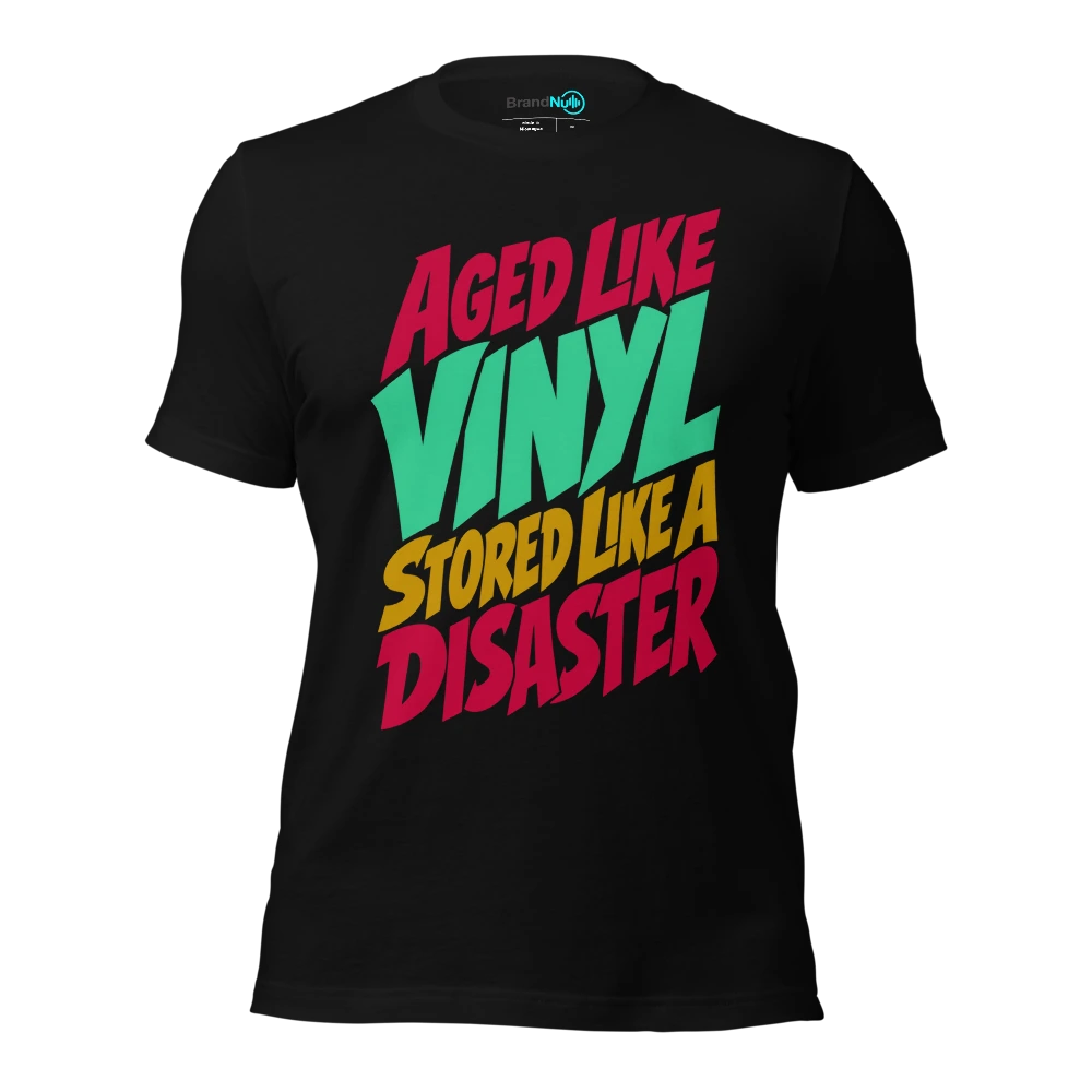 AGED LIKE VINYL STORED LIKE A DISASTER T Shirt Black Front