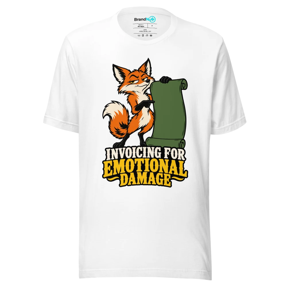 INVOICING FOR EMOTIONAL DAMAGE T Shirt