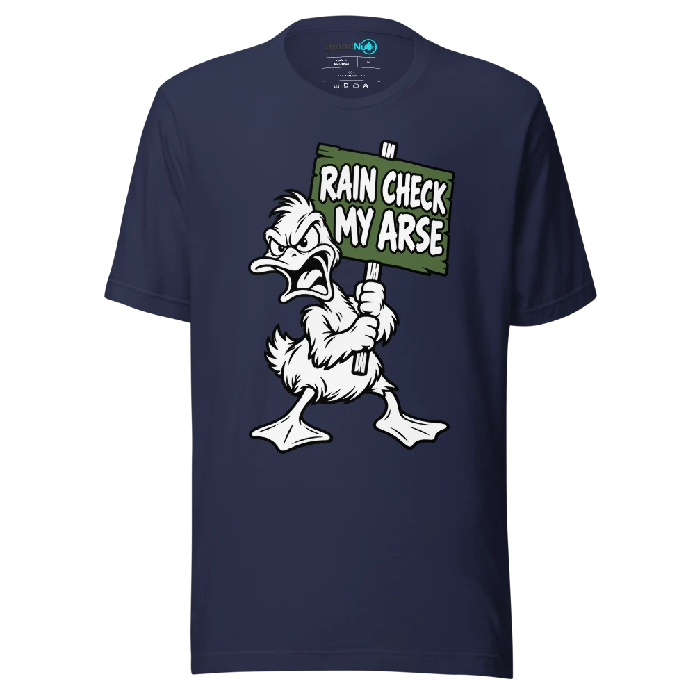 RAIN CHECK MY ARSE T Shirt Navy Front