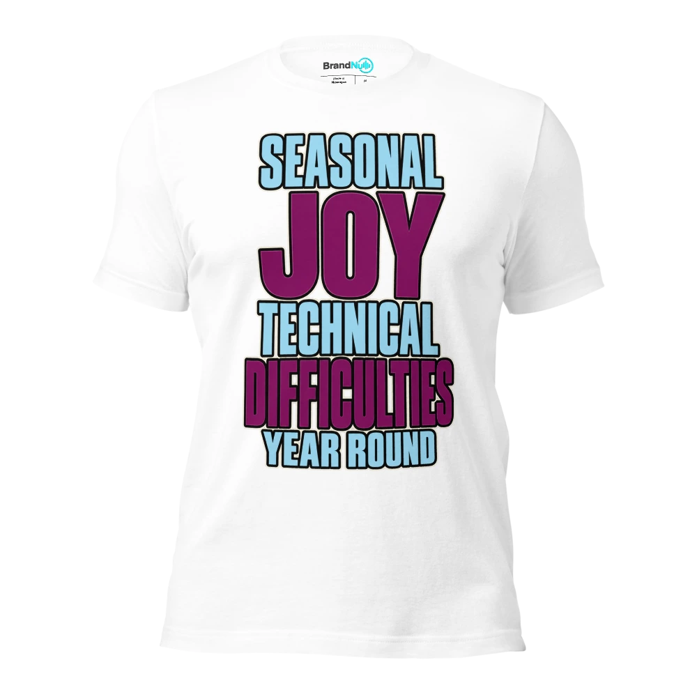 SEASONAL JOY TECHNICAL DIFFICULTIES YEAR ROUND T Shirt White Front