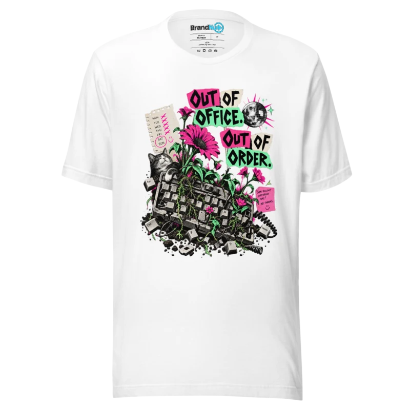 Out of Office, Out of Order – Rave Slogan T Shirt White