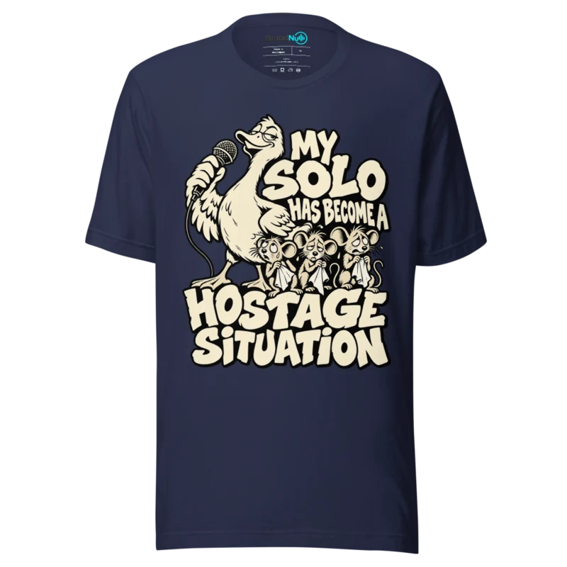 MY SOLO HAS BECOME A HOSTAGE SITUATION T Shirt - Navy