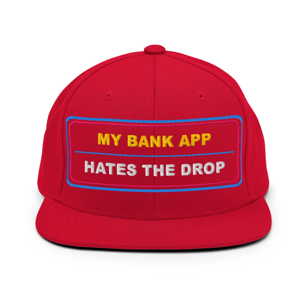 My Bank App Hates The Drop Classic Snapback Red front view