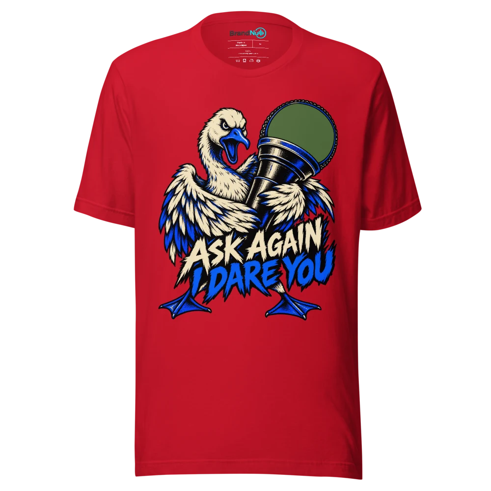 ASK AGAIN I DARE YOU T Shirt Red Front
