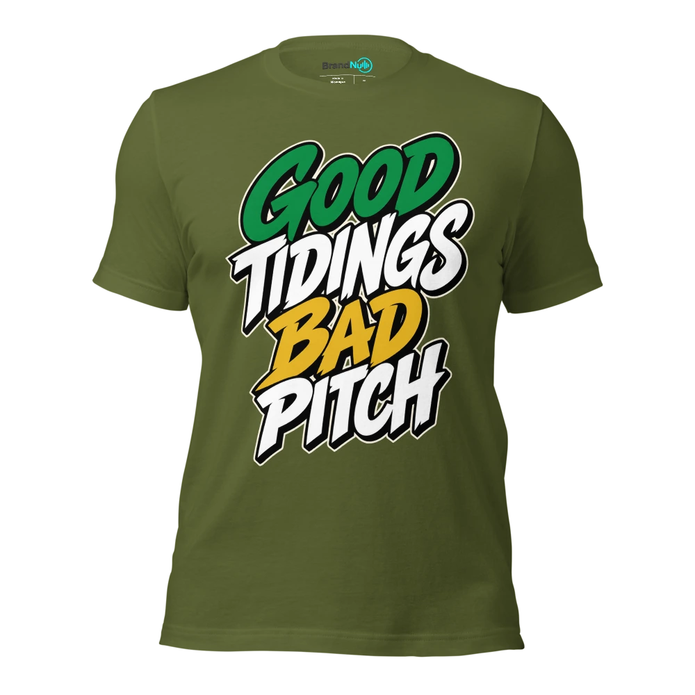 GOOD TIDINGS BAD PITCH T Shirt Olive Front