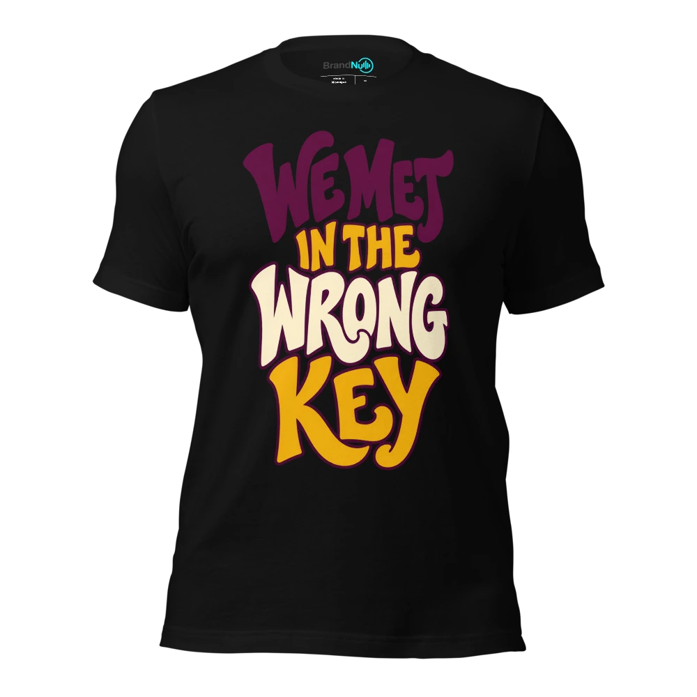 WE MET IN THE WRONG KEY T Shirt Black Front