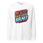 No Sleep Just BR&NU Long Sleeve Tee - Image 17