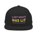 Last Night Was Lit Snapback Hat for Party Goers - Image 2