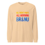 All Night Party, All Morning BR&NU Long-Sleeve Tee for Non-Stop Fun - Image 13