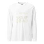 Up All Night, Wake Up BR&NU Long-Sleeve Tee for Endless Energy - Image 17