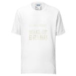 Up All Night, Wake Up BR&NU T-Shirt for Endless Fun - Image 13