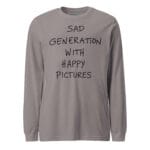 Sad Generation with Happy Pictures Long-Sleeve Tee for Clubbers - Image 11