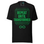 Repeat Until Transformed Techno T Shirt Rave Culture Quote