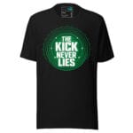The Kick Never Lies Techno T Shirt Rave Music Statement