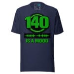 140 Is A Mood Techno T Shirt Rave and Hard Techno Energy - Image 5