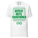Repeat Until Transformed Techno T Shirt Rave Culture Quote - Image 17